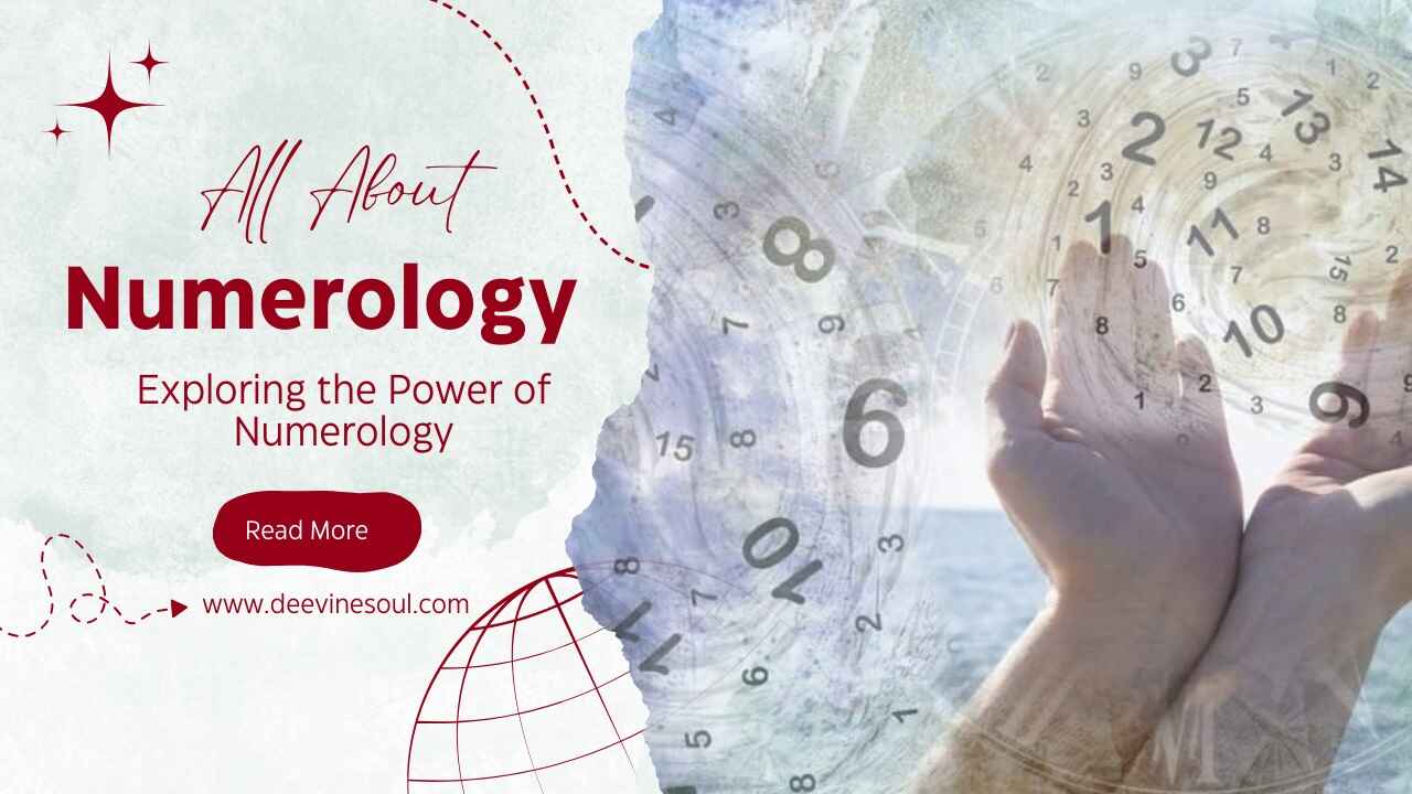 Exploring the Power of Numerology DeevineSoul